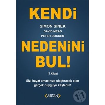Kendi Nedenini Bul! 1. Kitap - Simon Sinek David Mead Peter Docker