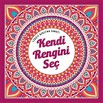 Kendi Rengini Seç Stresi Azaltma Sanatı Kolektif