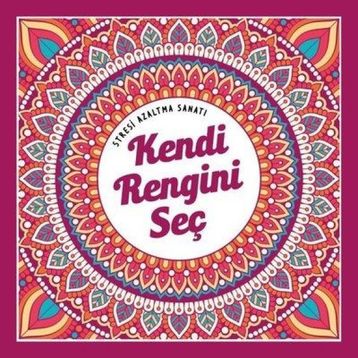 Kendi Rengini Seç Stresi Azaltma Sanatı Kolektif