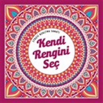 Kendi Rengini Seç Stresi Azaltma Sanatı Kolektif