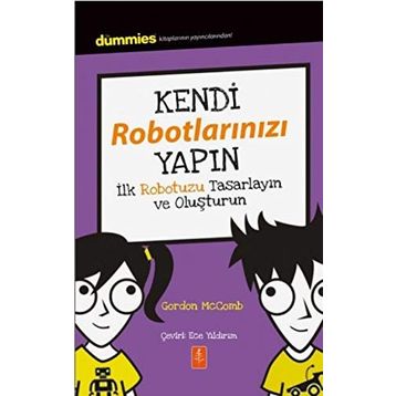 Kendi Robotlarınızı Yapın - Gordon McComb