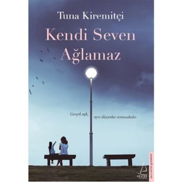Kendi Seven Ağlamaz - Tuna Kiremitçi