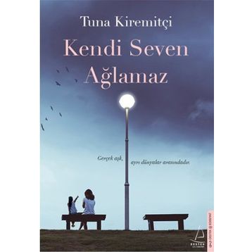 Kendi Seven Ağlamaz - Tuna Kiremitçi