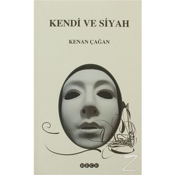 KENDI VE SIYAH - KENAN ÇAĞAN