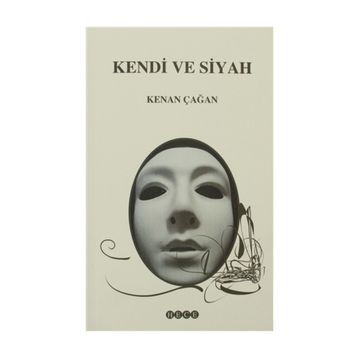 KENDI VE SIYAH - KENAN ÇAĞAN