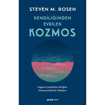 Kendiliğinden Evrilen Kozmos - Steven M. Rosen