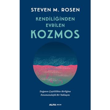 Kendiliğinden Evrilen Kozmos - Steven M. Rosen