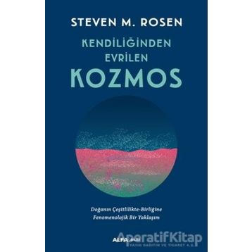 Kendiliğinden Evrilen Kozmos - Steven M. Rosen