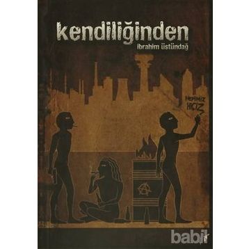 Kendiliğinden - İbrahim Üstündağ