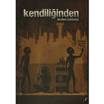 Kendiliğinden - İbrahim Üstündağ