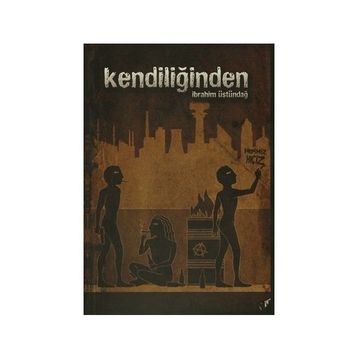 Kendiliğinden - İbrahim Üstündağ