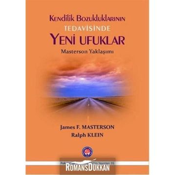 Kendilik Bozukluklarının Tedavisinde Yeni Ufuklar - James F. Masterson Ralph Klein