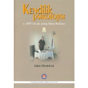 Kendilik Psikolojisi 8 - Tahir Özakkaş