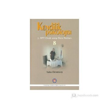 Kendilik Psikolojisi 8 - Tahir Özakkaş