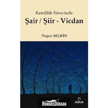 Kendilik Sürecinde Şair/Şiir - Vicdan - Özgen Seçkin