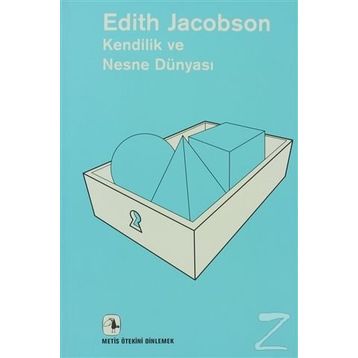 Kendilik ve Nesne Dünyası - Edith Jacobson
