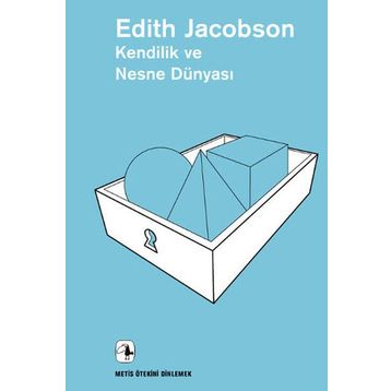 Kendilik ve Nesne Dünyası - Edith Jacobson