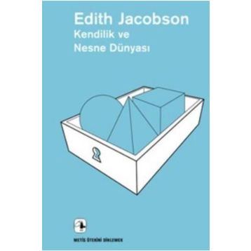 Kendilik ve Nesne Dünyası - Edith Jacobson