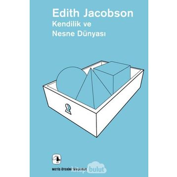Kendilik ve Nesne Dünyası - Edith Jacobson