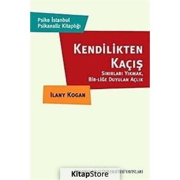 KENDILIKTEN KAÇIŞ - ILANY KOGAN