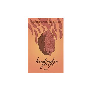 Kendimden Geriye - Cevdet Kadri Karagöz