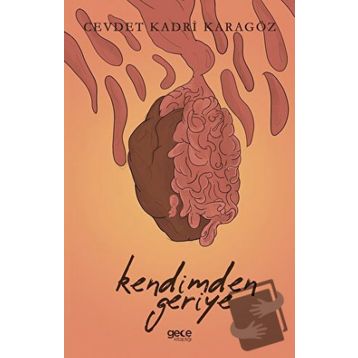 Kendimden Geriye - Cevdet Kadri Karagöz