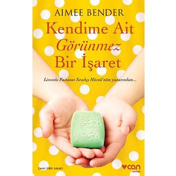 Kendime Ait Görünmez Bir İşaret - Aimee Bender