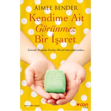 Kendime Ait Görünmez Bir İşaret - Aimee Bender