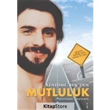 Kendime ''Ben''den Mutluluk - Muhammet Taşdemir