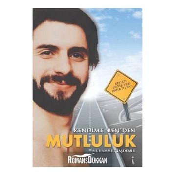 Kendime ''Ben''den Mutluluk - Muhammet Taşdemir