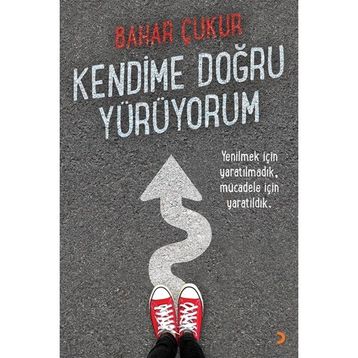 KENDIME DOĞRU YÜRÜYORUM - GENEL