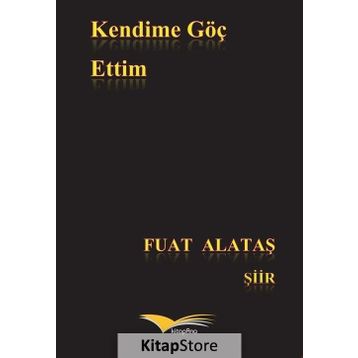 Kendime Göç Ettim - Fuat Alataş