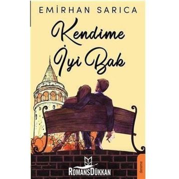 Kendime İyi Bak - Emirhan Sarıca