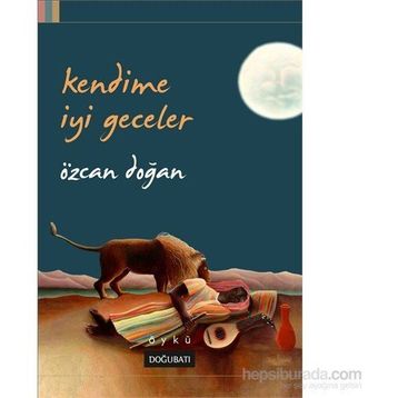 Kendime İyi Geceler - Özcan Doğan