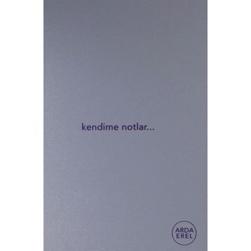 Kendime Notlar - Arda Erel