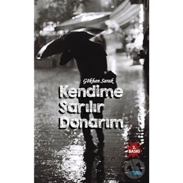 Kendime Sarılır Donarım - Gökhan Sarak