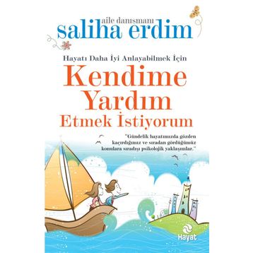 Kendime Yardım Etmek İstiyorum - Saliha Erdim