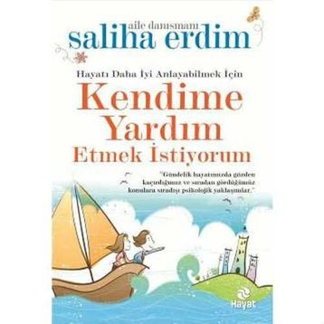 Kendime Yardım Etmek İstiyorum - Saliha Erdim