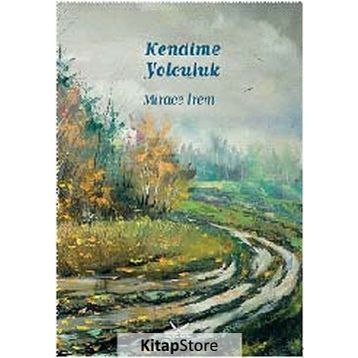 Kendime Yolculuk - Mirace İrem