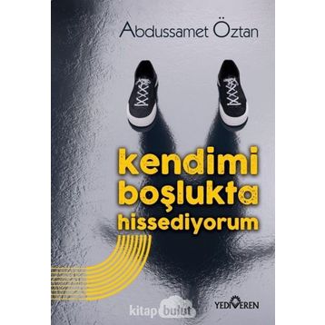 Kendimi Boşlukta Hissediyorum - Abdussamet Öztan