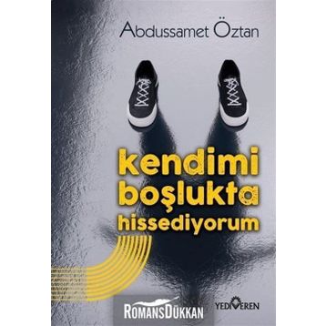 Kendimi Boşlukta Hissediyorum - Abdussamet Öztan