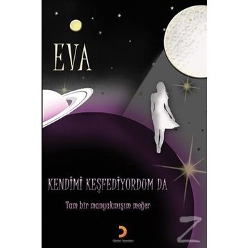 Kendimi Keşfediyorum Da - Eva