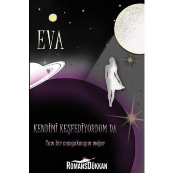 Kendimi Keşfediyorum Da - Eva