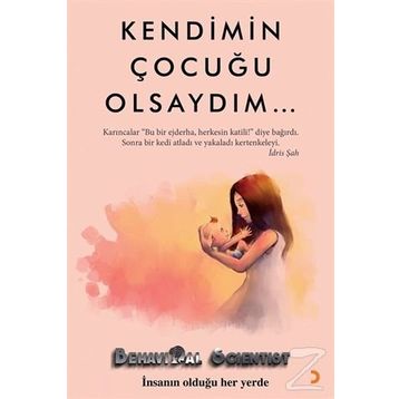 Kendimin Çocuğu Olsaydım - Behavioral Scientist