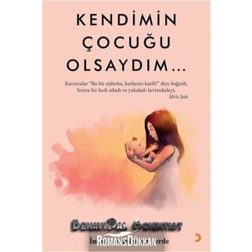 Kendimin Çocuğu Olsaydım - Behavioral Scientist
