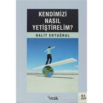 KENDIMIZI NASIL YETİŞTİRELİM - HALIT ERTUĞRUL