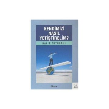KENDIMIZI NASIL YETİŞTİRELİM - HALIT ERTUĞRUL