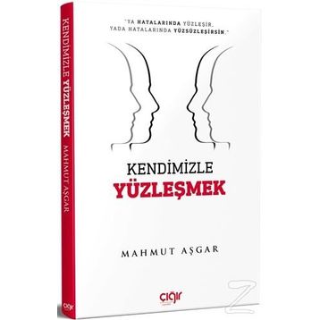 Kendimizle Yüzleşmek - Mahmut Aşgar