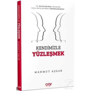 Kendimizle Yüzleşmek - Mahmut Aşgar