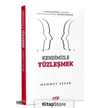 Kendimizle Yüzleşmek - Mahmut Aşkar